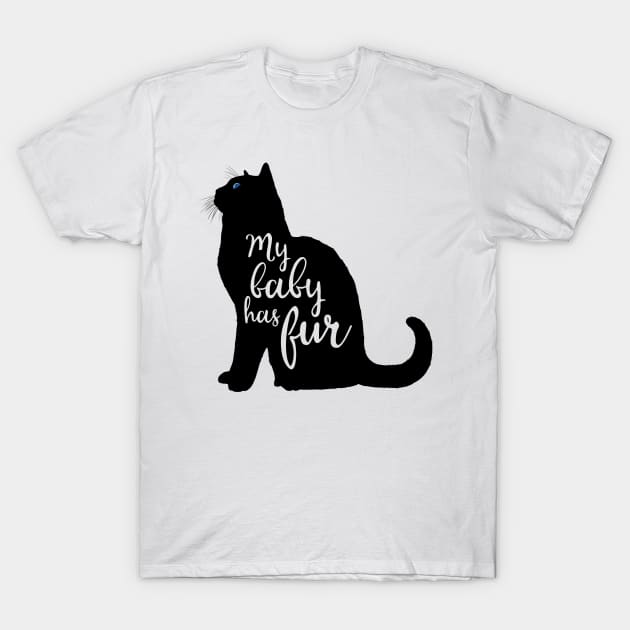 My Baby Has Fur in Black Cat Silhouette T-Shirt by CarleahUnique